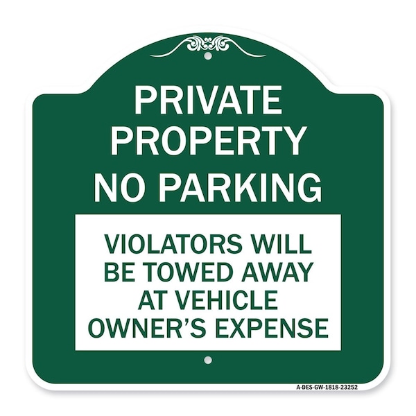 Private Property No Parking Violators Will Be Towed Away at Vehicle Owners Expense, GW-1818-23252